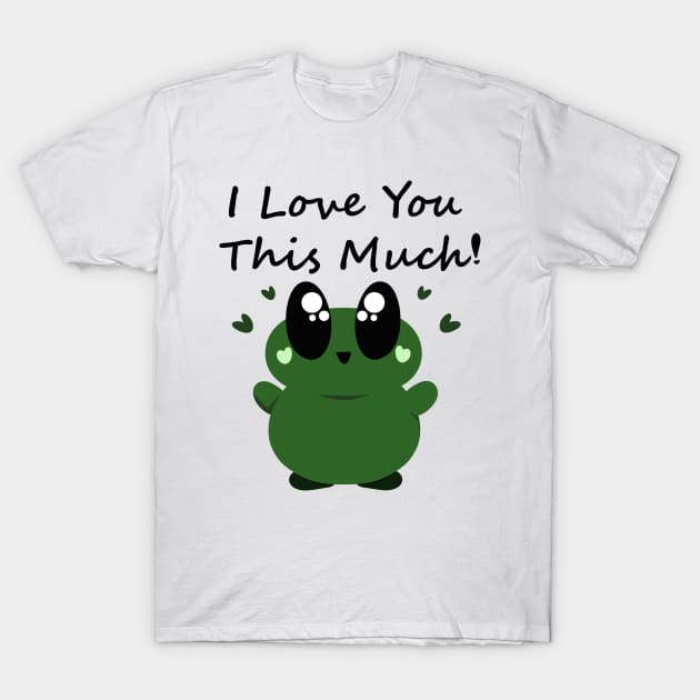 I Love You This Much! Cute Frog T-Shirt by PandLCreations